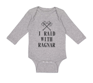 Long Sleeve Bodysuit Baby I Raid with Ragnar Vikings Funny Humor Cotton