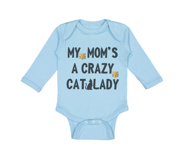 Long Sleeve Bodysuit Baby My Mom's Crazy Cat Lady Mom Mothers Day Cotton