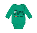 Long Sleeve Bodysuit Baby My Nicu Nurses Love Me Baby Primie Funny Humor Cotton