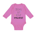 Long Sleeve Bodysuit Baby Born to Love Music Boy & Girl Clothes Cotton