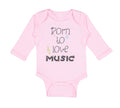 Long Sleeve Bodysuit Baby Born to Love Music Boy & Girl Clothes Cotton