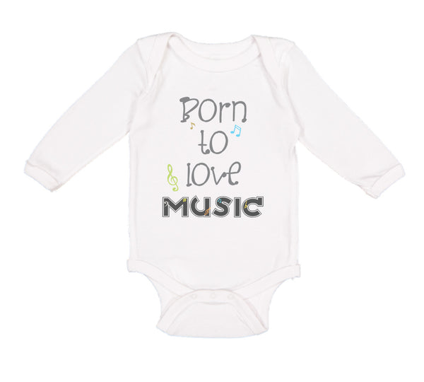 Long Sleeve Bodysuit Baby Born to Love Music Boy & Girl Clothes Cotton - Cute Rascals