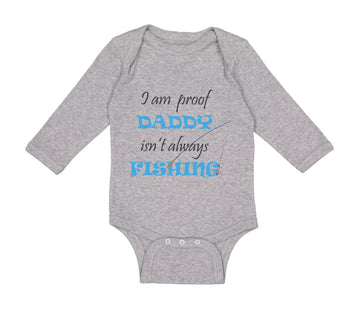 Long Sleeve Bodysuit Baby Proof Daddy Isn'T Always Fishing Fisherman Dad Cotton