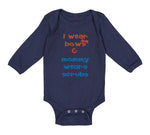 Long Sleeve Bodysuit Baby I Wear Bows Mommy Wears Scrubs Doctor Nurse Cotton