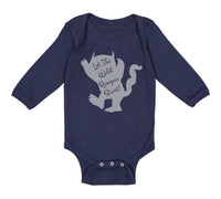 Long Sleeve Bodysuit Baby Let The Wild Rumpus Start Funny Humor Style B Cotton