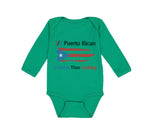 Long Sleeve Bodysuit Baby Puerto Rican Is Better than Nothing Boy & Girl Clothes