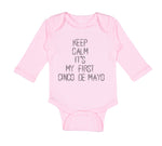 Long Sleeve Bodysuit Baby Keep Calm It's My First Cinco De Mayo Cotton