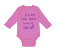 Long Sleeve Bodysuit Baby I Get My Good Looks from My Grandpa Grandfather Cotton