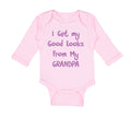 Long Sleeve Bodysuit Baby I Get My Good Looks from My Grandpa Grandfather Cotton