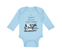 Long Sleeve Bodysuit Baby I Support My Local Dairy Farmer Funny Humor Cotton