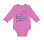 Long Sleeve Bodysuit Baby Proof Daddy Shoot Blanks! Dad Father's Cotton