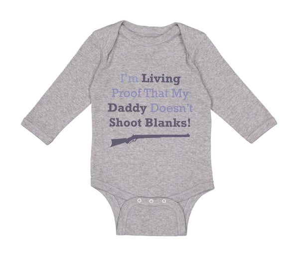 Long Sleeve Bodysuit Baby Proof Daddy Shoot Blanks! Dad Father's Cotton