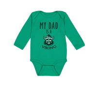 Long Sleeve Bodysuit Baby My Dad Is A Viking Valhalla Dad Father's Day Cotton