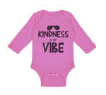 Long Sleeve Bodysuit Baby Kindness Is My Vibe Funny Humor Boy & Girl Clothes