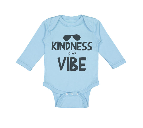 Long Sleeve Bodysuit Baby Kindness Is My Vibe Funny Humor Boy & Girl Clothes