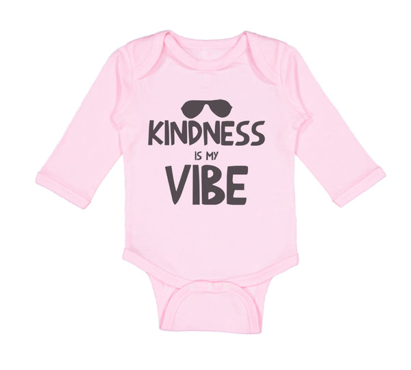 Long Sleeve Bodysuit Baby Kindness Is My Vibe Funny Humor Boy & Girl Clothes