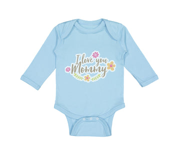 Long Sleeve Bodysuit Baby I Love You Mommy Mom Mothers Day Boy & Girl Clothes