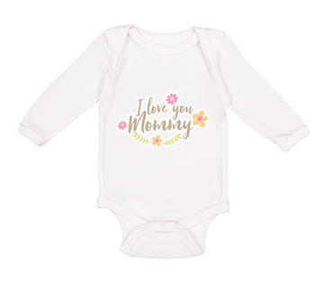 Long Sleeve Bodysuit Baby I Love You Mommy Mom Mothers Day Boy & Girl Clothes