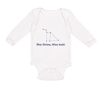Long Sleeve Bodysuit Baby Hey Orion Nice Belt! Planets Space Boy & Girl Clothes - Cute Rascals
