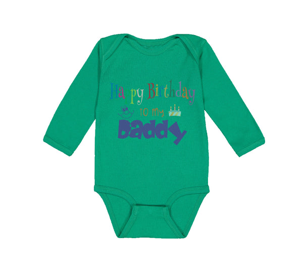 Long Sleeve Bodysuit Baby Happy Birthday to My Daddy Dad Father Style C Cotton - Cute Rascals