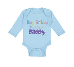 Long Sleeve Bodysuit Baby Happy Birthday to My Daddy Dad Father Style C Cotton - Cute Rascals