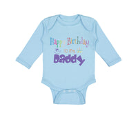 Long Sleeve Bodysuit Baby Happy Birthday to My Daddy Dad Father Style C Cotton - Cute Rascals