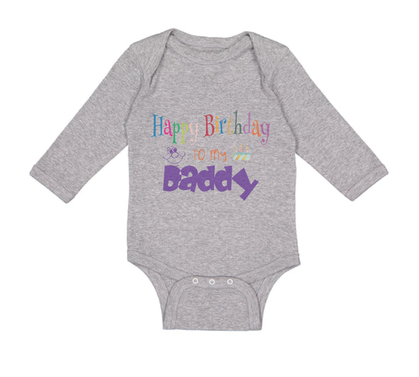 Long Sleeve Bodysuit Baby Happy Birthday to My Daddy Dad Father Style C Cotton - Cute Rascals