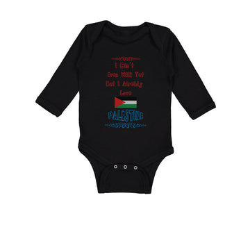 Long Sleeve Bodysuit Baby I Can T Even Walk Yet but I Already Love Palestine