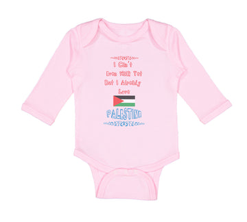 Long Sleeve Bodysuit Baby I Can T Even Walk Yet but I Already Love Palestine