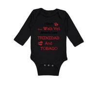 Long Sleeve Bodysuit Baby I Can T Even Walk Yet Already Love Trinidad and Tobago - Cute Rascals