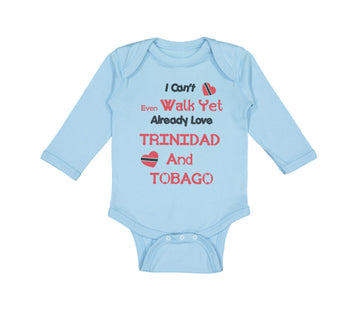 Long Sleeve Bodysuit Baby I Can T Even Walk Yet Already Love Trinidad and Tobago