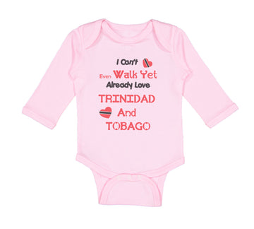 Long Sleeve Bodysuit Baby I Can T Even Walk Yet Already Love Trinidad and Tobago