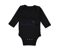 Long Sleeve Bodysuit Baby I Need Some Grandpa Time Grandpa Grandfather Cotton