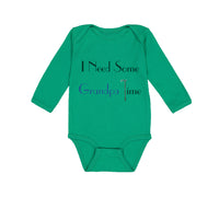 Long Sleeve Bodysuit Baby I Need Some Grandpa Time Grandpa Grandfather Cotton