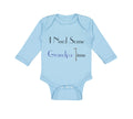Long Sleeve Bodysuit Baby I Need Some Grandpa Time Grandpa Grandfather Cotton