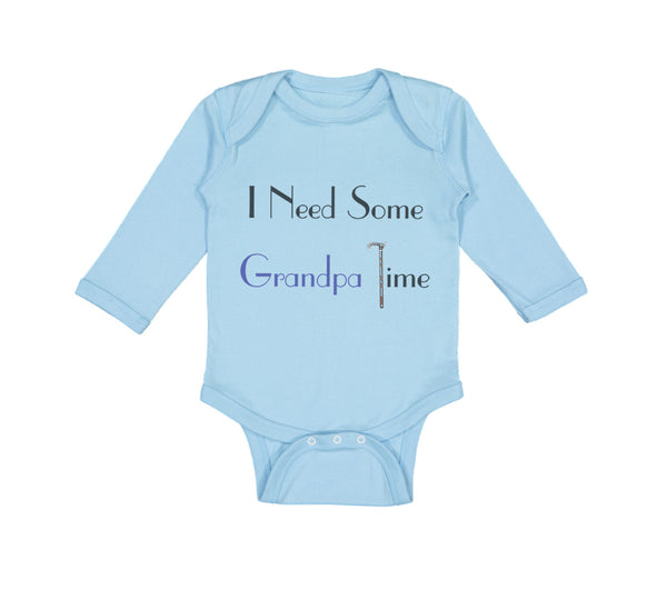 Long Sleeve Bodysuit Baby I Need Some Grandpa Time Grandpa Grandfather Cotton