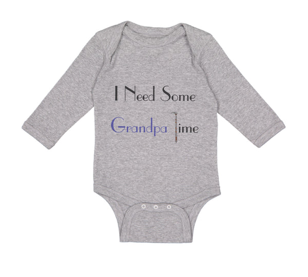 Long Sleeve Bodysuit Baby I Need Some Grandpa Time Grandpa Grandfather Cotton