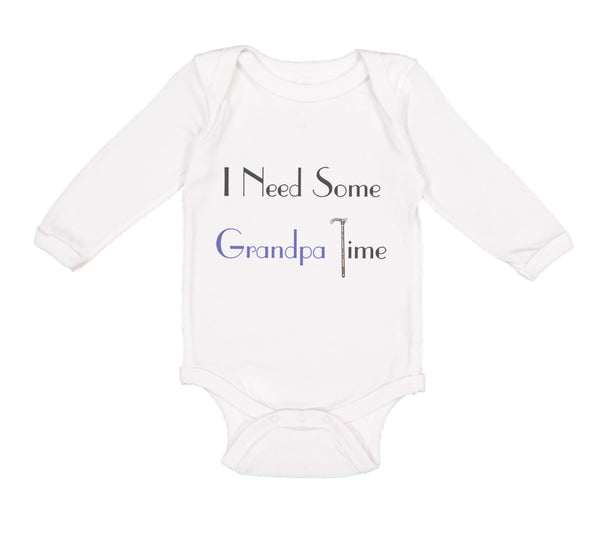 Long Sleeve Bodysuit Baby I Need Some Grandpa Time Grandpa Grandfather Cotton