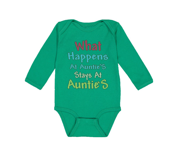 Long Sleeve Bodysuit Baby What Happens at Auntie S Stays at Auntie Aunt Cotton