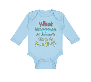 Long Sleeve Bodysuit Baby What Happens at Auntie S Stays at Auntie Aunt Cotton