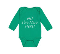 Long Sleeve Bodysuit Baby Hi I'M New Here Chill Funny Humor Boy & Girl Clothes - Cute Rascals