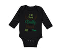 Long Sleeve Bodysuit Baby I'M Proof That My Daddy Does Not Hunt All The Time