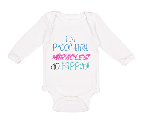 Long Sleeve Bodysuit Baby I'M Proof That Miracles Do Happen Funny Humor Cotton