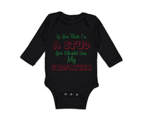 Long Sleeve Bodysuit Baby If You Think I'M A Stud You Should See My Godfather
