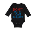 Long Sleeve Bodysuit Baby Don T Make Me Call Mimi Grandmother Grandma Cotton