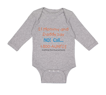 Long Sleeve Bodysuit Baby If Mommy and Daddy Say No Call 1 800 Auntie Cotton