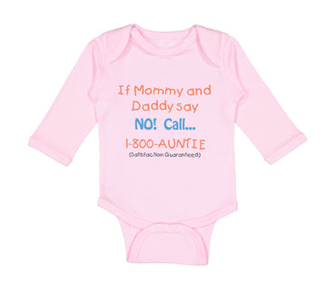Long Sleeve Bodysuit Baby If Mommy and Daddy Say No Call 1 800 Auntie Cotton