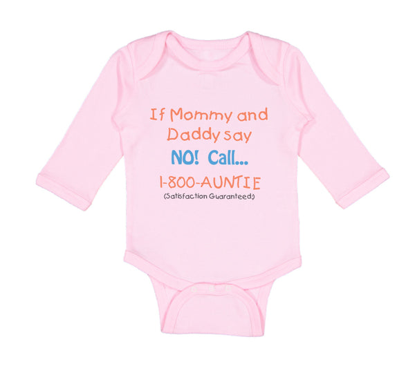 Long Sleeve Bodysuit Baby If Mommy and Daddy Say No Call 1 800 Auntie Cotton