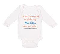 Long Sleeve Bodysuit Baby If Mommy and Daddy Say No Call 1 800 Auntie Cotton
