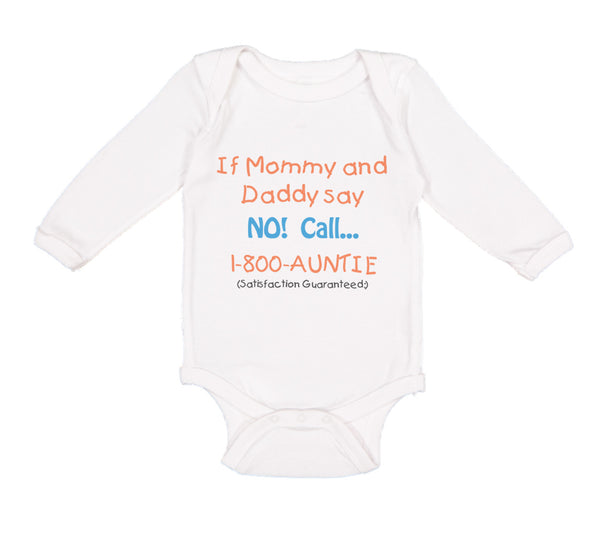 Long Sleeve Bodysuit Baby If Mommy and Daddy Say No Call 1 800 Auntie Cotton